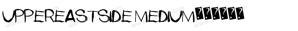 UpperEastSide Medium字体转换